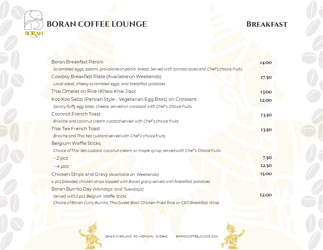 We serve Thai, Persian and American food for our breakfast at Boran Coffee Lounge in Meridian Idaho.